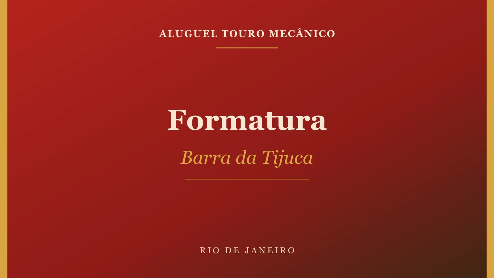 Touro mecânico em Barra da Tijuca para Formatura